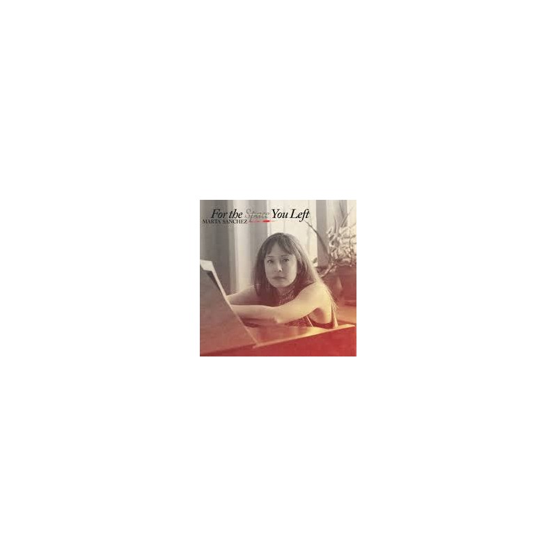 SÁNCHEZ MARTA: FOR THE SPACE YOU LEFT 1LP — viršelis
