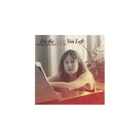 SÁNCHEZ MARTA: FOR THE SPACE YOU LEFT 1LP