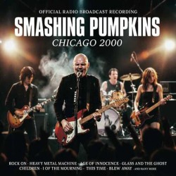 SMASHING PUMPKINS: CHICAGO 2000 2CD