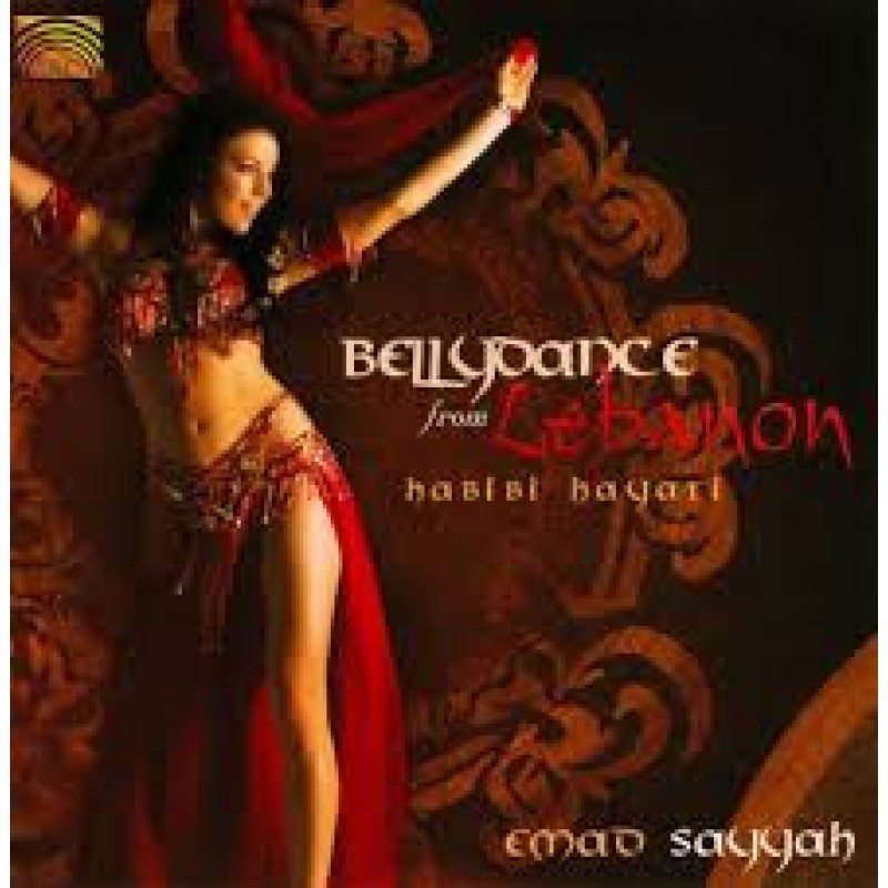 HABIBI HAYATI, EMAD SAYYAH: BELLYDANCE FROM LEBANON CD — CD viršelis
