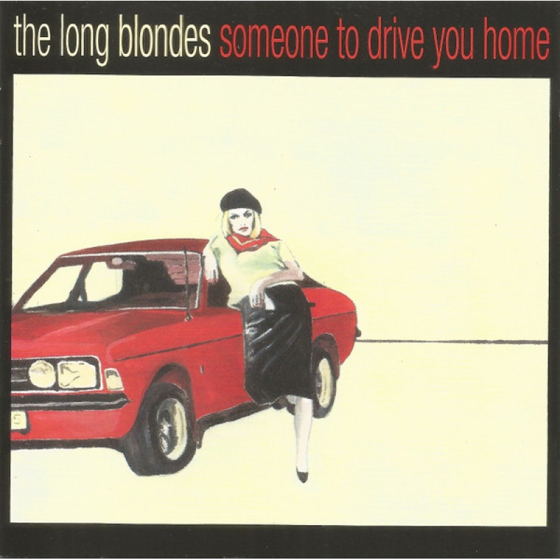 LONG BLONDES: SOMEONE TO DRIVE ME HOME CD — CD viršelis