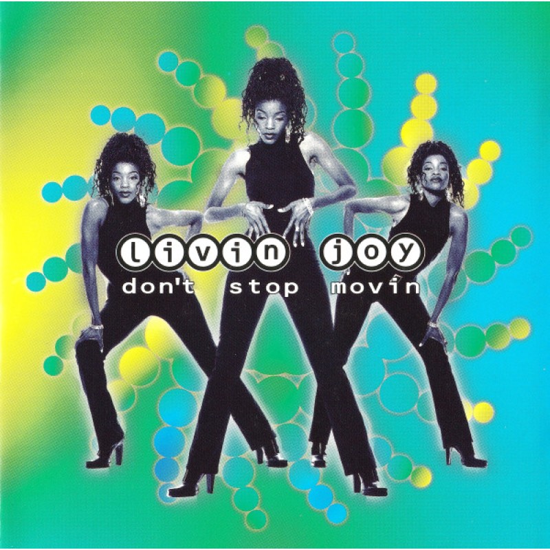 LIVIN JOY: DON T STOP MOVIN CD — CD viršelis