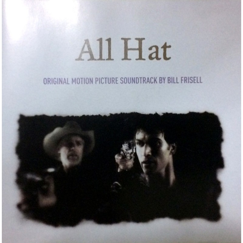 FRISELL BILL: ALL HAT/OST CD — CD viršelis