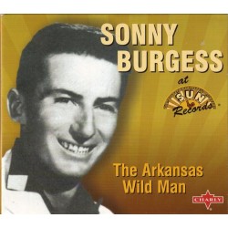Sonny Burgess – The Arkansas Wild Man (CD) | iMuzika.lt