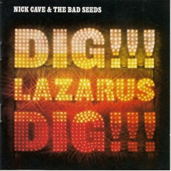 Nick Cave & The Bad Seeds – Dig Lazarus Dig (CD)