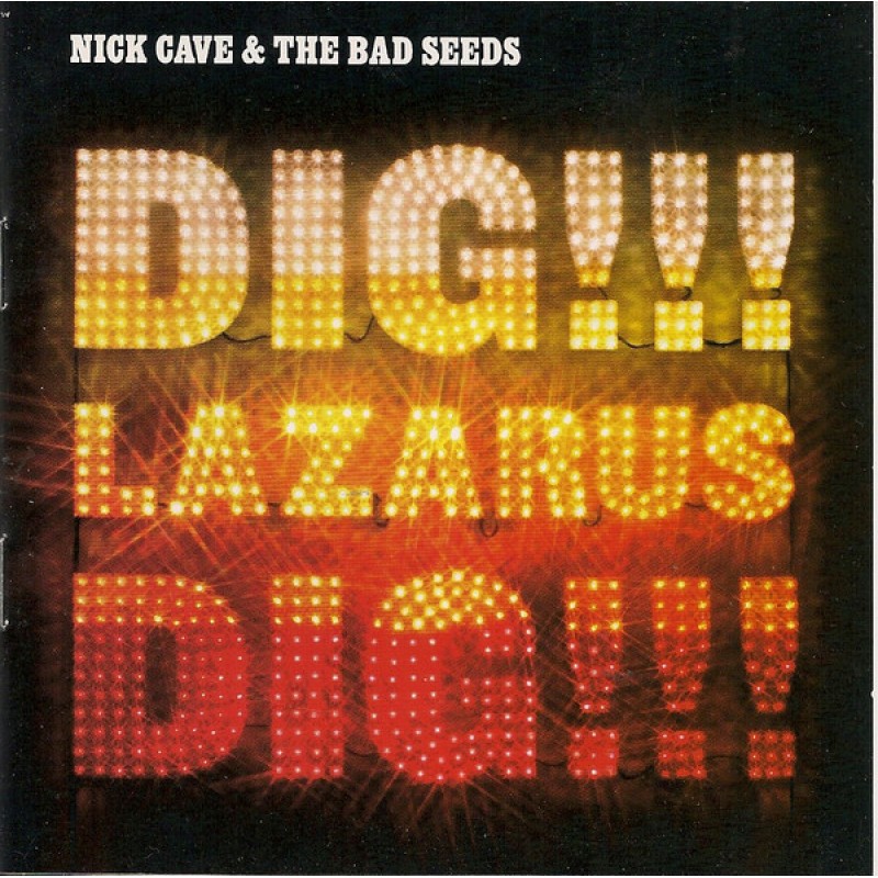 CAVE NICK & BAD SEEDS: DIG LAZARUS DIG CD — CD viršelis