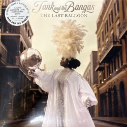 Tank And The Bangas – Last Balloon (vinilo plokštelė)