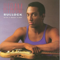 Hiram Bullock – Give It What U Got (CD)