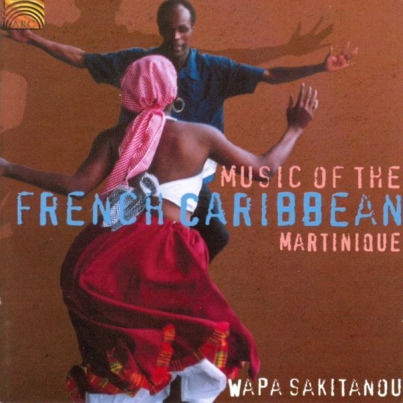 WAPA SAKITANOU: MUSIC OF THE FRENCH CARIBBEAN CD — CD viršelis