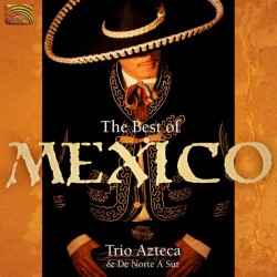 Trio Azteca – The Best Of Mexico (CD)