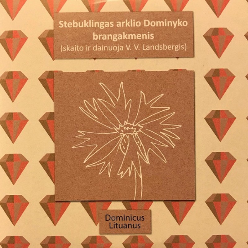 LANDSBERGIS VYTAUTAS: STEBUKLINGAS ARKLIO DOMINYKO BRANGAKMENIS CD dgp — CD viršelis