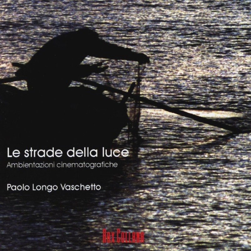 VASCHETTO PAOLO LONGO: LE STRADE DELLA LUCE CD — CD viršelis