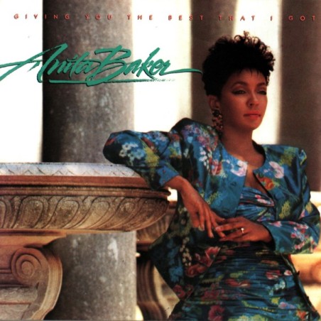 ANITA BAKER: GIVING YOU THE BEST THAT I GOT 1LP
