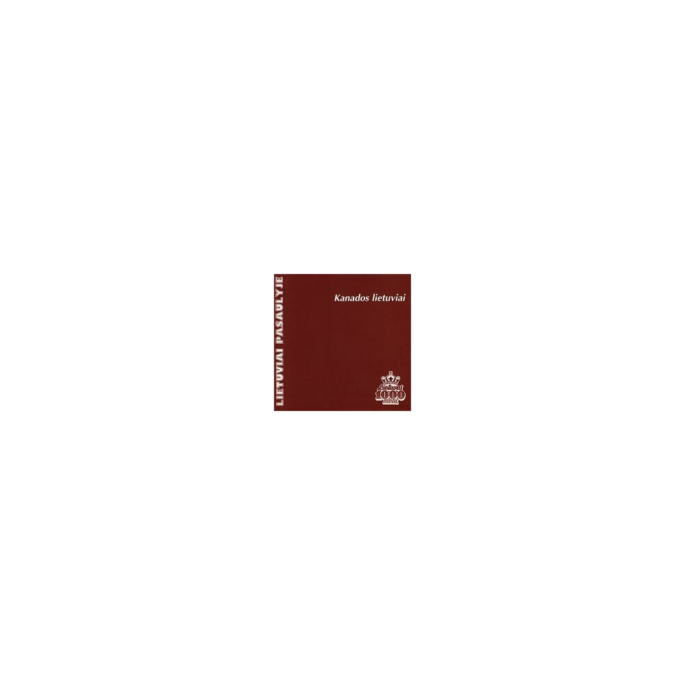 Lietuviai Pasaulyje – Kanados Lietuviai (CD) — viršelis