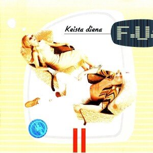 F.U.: KEISTA DIENA CD