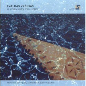 VYČINAS EVALDAS: EI, SMŪTNA LIŪDNA MANO ŠIRDELĖ CD