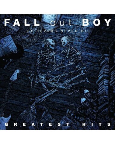 FALL OUT BOY: BELIEVERS NEVER DIE - GREATEST HITS CD
