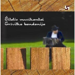 ŠILALĖS MUZIKANTAI: ERŽVILKO BANDONIJA CD