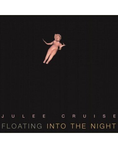 CRUISE JULEE: FLOATING INTO THE NIGHT 1LP