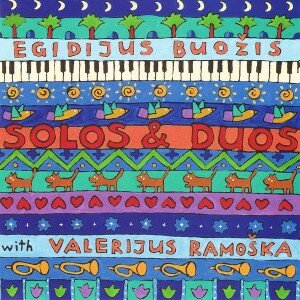 BUOŽIS EGIDIJUS: SOLOS & DUOS CD
