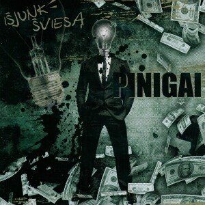IŠJUNK ŠVIESĄ: PINIGAI CD