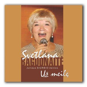 BAGDONAITĖ SVETLANA: UŽ MEILE CD