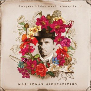 MIKUTAVIČIUS MARIJONAS: LENGVAS BUDAS MESTI KLAUSYTIS CD dgp