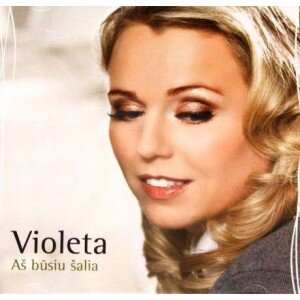 VIOLETA: AŠ BŪSIU ŠALIA CD