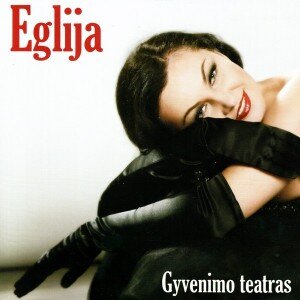 EGLIJA: GYVENIMO TEATRAS CD