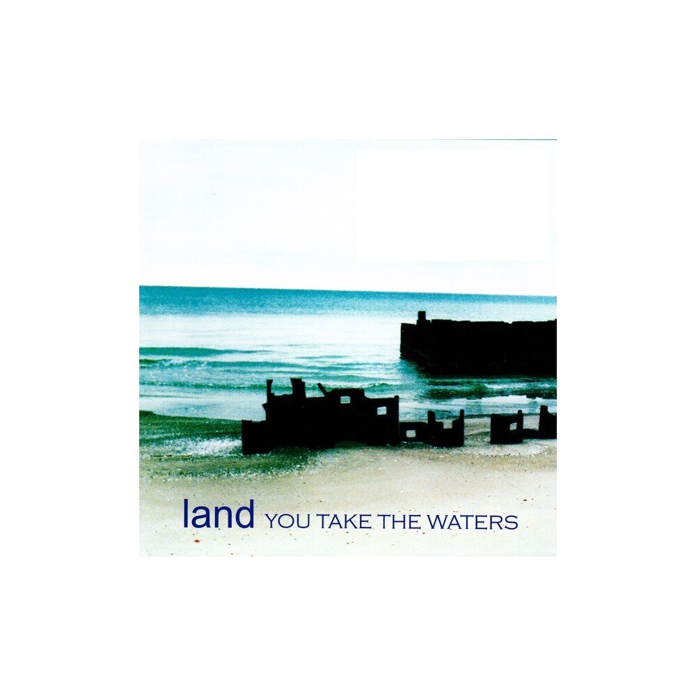 Land – You Take The Waters (CD) — viršelis