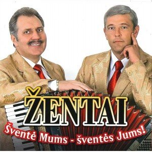 ŽENTAI: ŠVENTĖ MUMS-ŠVENTĖS JUMS! CD