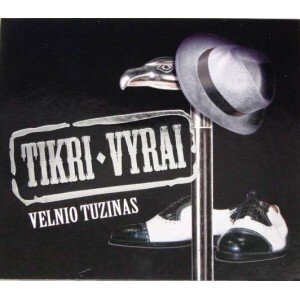 TIKRI VYRAI: VELNIO TUZINAS CD