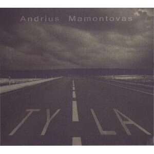 MAMONTOVAS ANDRIUS: TYLA CD dgp