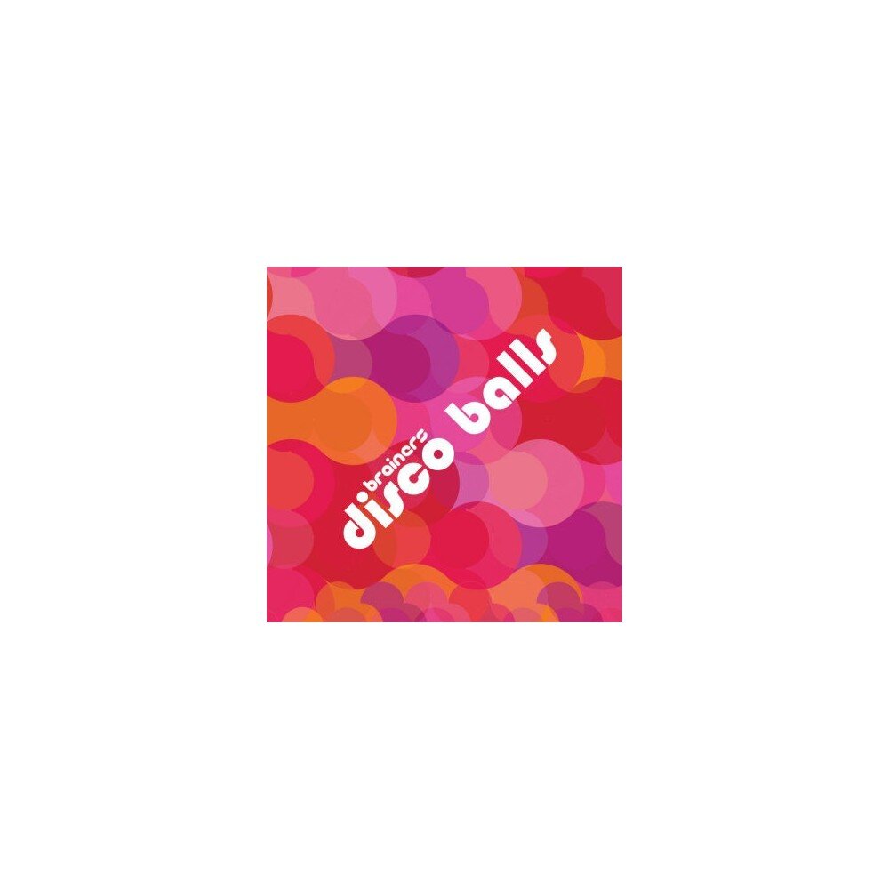 Brainers – Disco Balls (CD) — viršelis
