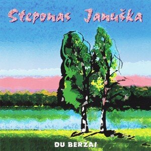 JANUŠKA STEPONAS: DU BERŽAI CD
