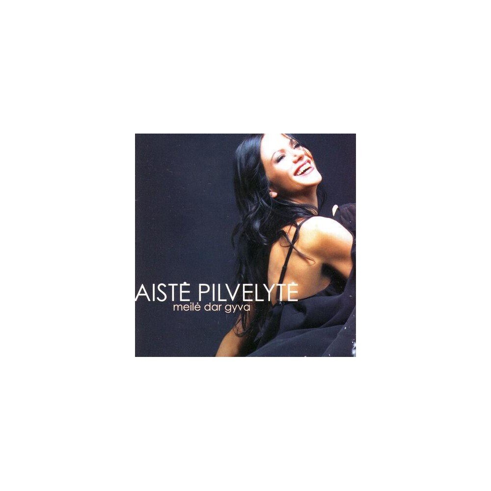 Aistė Pilvelytė – Meilė Dar Gyva (CD) — viršelis