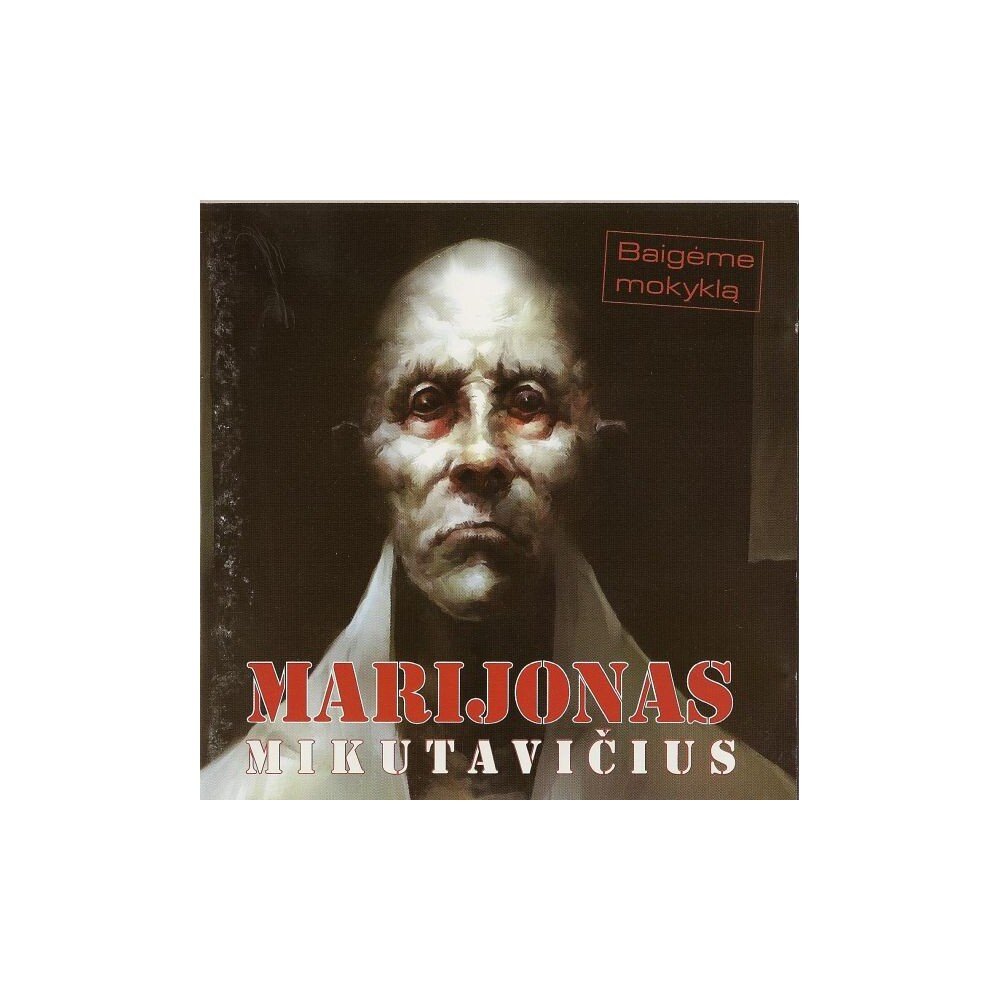 Marijonas Mikutavičius – Baigėme Mokyklą (CD) — viršelis