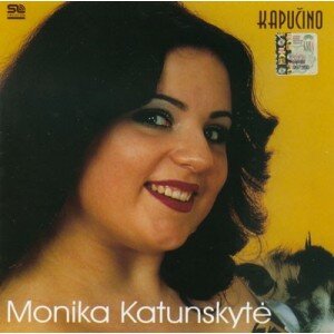 KATUNSKYTĖ MONIKA: KAPUČINO CD
